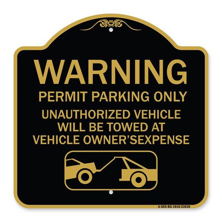 Signmission No Parking w/o Permit Warning Permit Parking Unauthorized Vehicles Alum, 18" x 18", BG-1818-23636 A-DES-BG-1818-23636